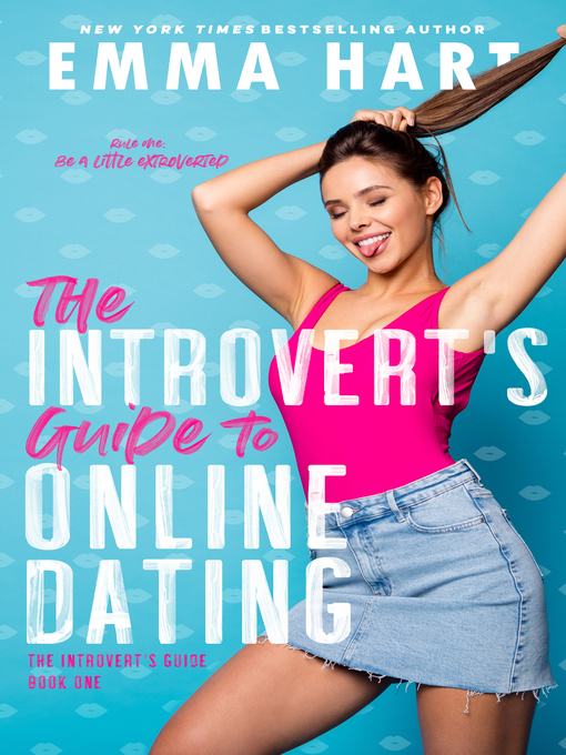 Title details for The Introvert's Guide to Online Dating (The Introvert's Guide, #1) by Emma Hart - Available